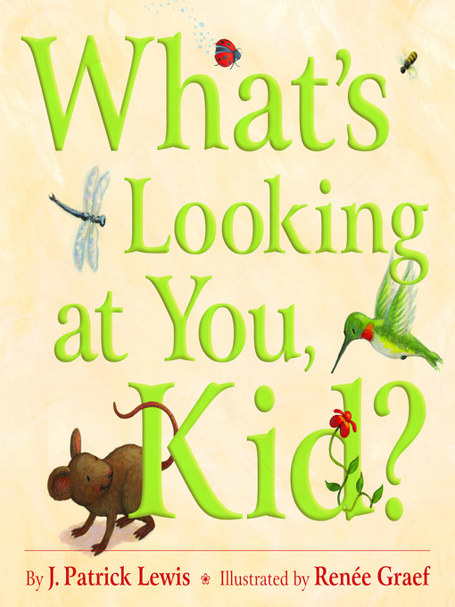 Title details for What's Looking At You Kid? by Patrick Lewis - Available
